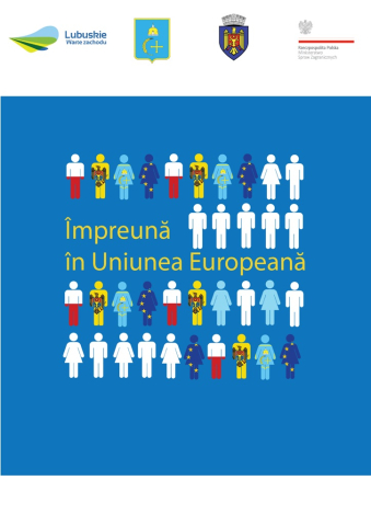 Împreună în Uniunea Europeană " – exemplul Voievodatului Lubuskie pentru Chișinău și Sumy